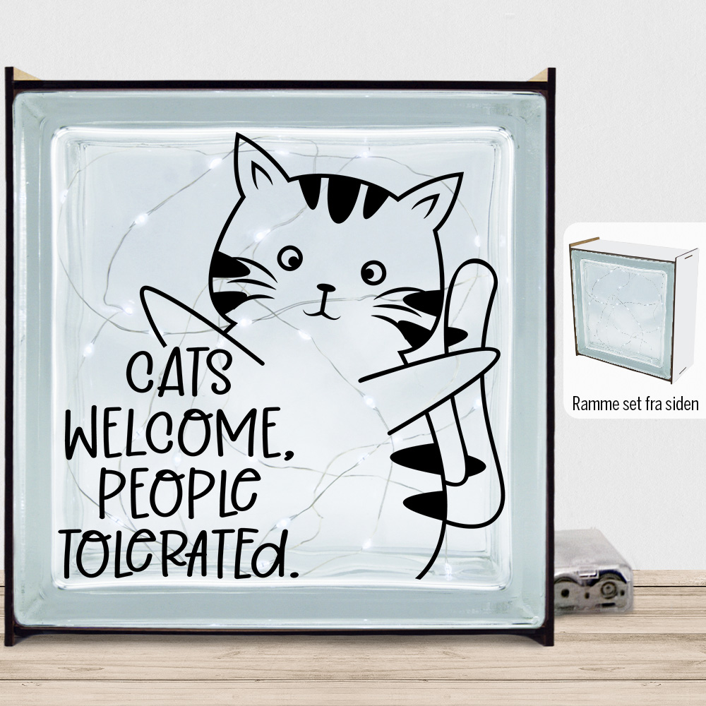 Cats welcome, people tolerated | Lyssten med ramme (farvet overflade)