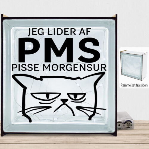Jeg lider af PMS... | Lyssten med ramme (farvet overflade)