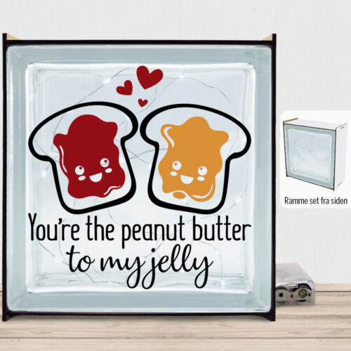 You're the peanut butter... | Lyssten med ramme (farvet overflade)