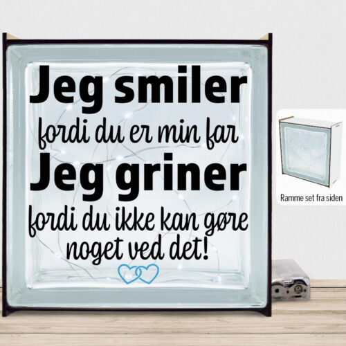 Jeg smiler fordi du er min far... | Lyssten med ramme (farvet overflade)