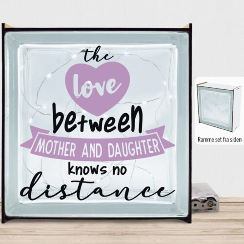 The love between mother and daughter... | Lyssten med ramme (farvet overflade)