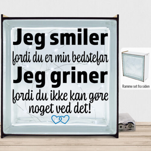 Jeg smiler fordi du er min bedstefar... | Lyssten med ramme (farvet overflade)