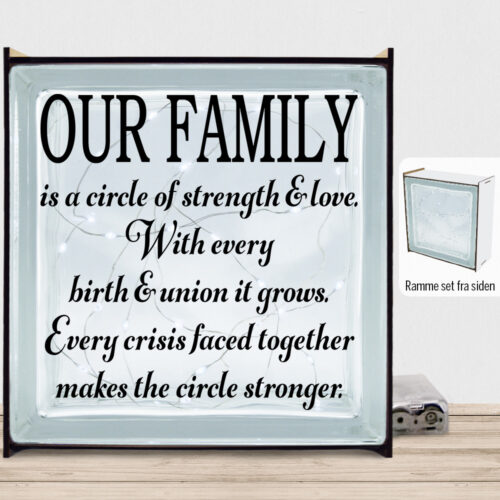 Our family is a circle of strength & love... | Lyssten med ramme (farvet overflade)