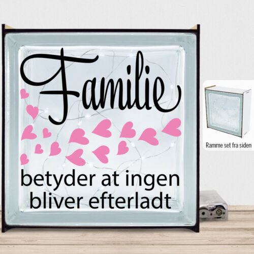 Familie betyder at ingen bliver efterladt | Lyssten med ramme (farvet overflade)