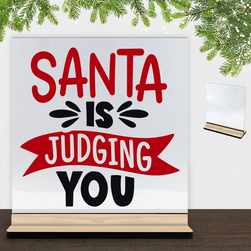 Funny Christmas - Santa is judging you | Glasskilt inkl. fod (træfinér)