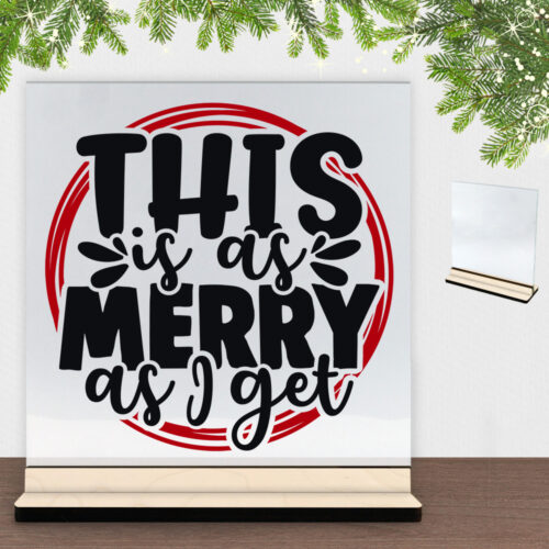 Funny Christmas - This is as merry as I get | Glasskilt inkl. fod (poppel krydsfinér)