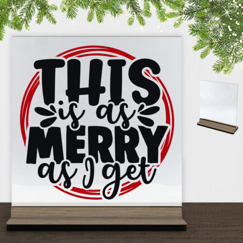 Funny Christmas - This is as merry as I get | Glasskilt inkl. fod (træfinér)