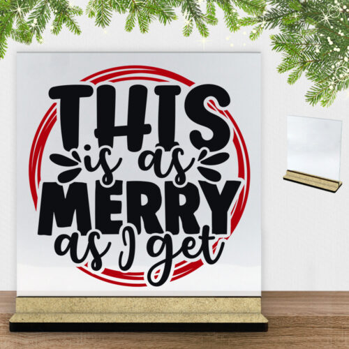 Funny Christmas - This is as merry as I get | Glasskilt inkl. fod (træfiber)