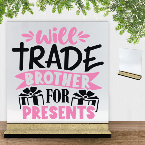 Funny Christmas - Will trade brother for presents | Glasskilt inkl. fod (træfiber)