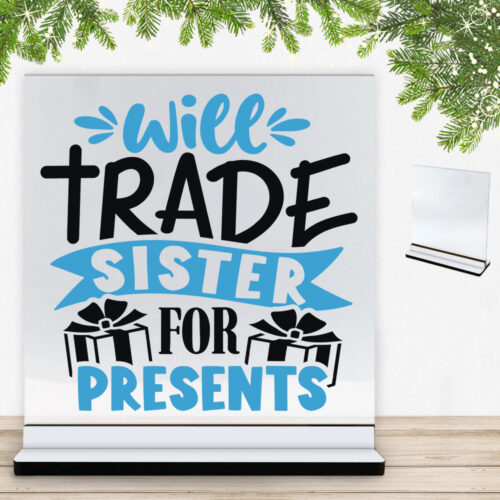 Funny Christmas - Will trade sister for presents | Glasskilt inkl. fod med farvet overflade