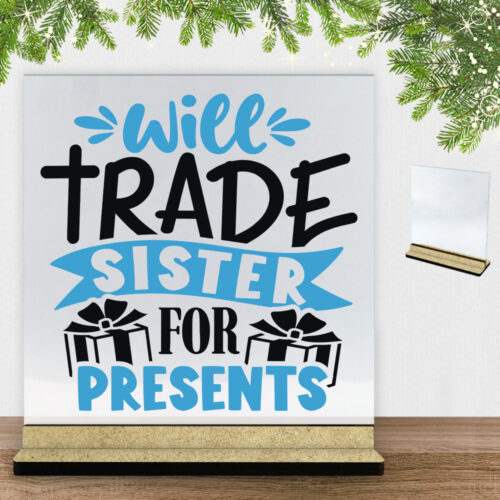Funny Christmas - Will trade sister for presents | Glasskilt inkl. fod (træfiber)