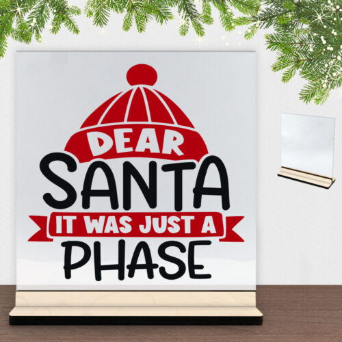 Funny Christmas - Dear santa, it was just a phase | Glasskilt inkl. fod (poppel krydsfinér)