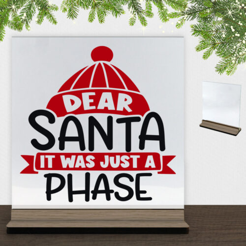 Funny Christmas - Dear santa, it was just a phase | Glasskilt inkl. fod (træfinér)