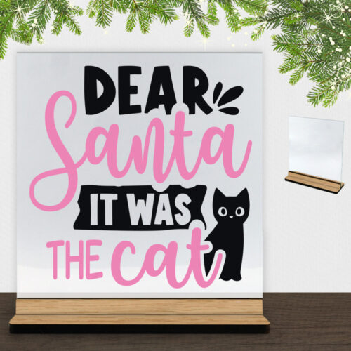Funny Christmas - Dear santa, it was the cat | Glasskilt inkl. fod (træfinér)