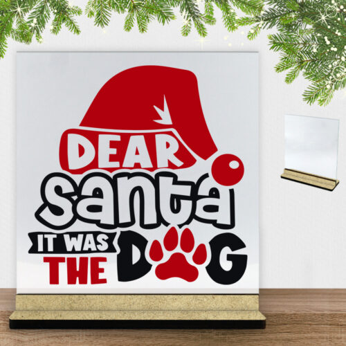 Funny Christmas - Dear santa, it was the dog | Glasskilt inkl. fod (træfiber)
