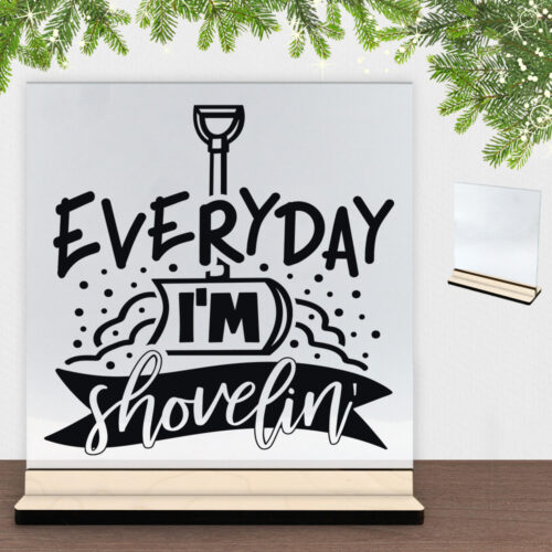 Funny Christmas - Everyday I'm shovelin' | Glasskilt inkl. fod (poppel krydsfinér)
