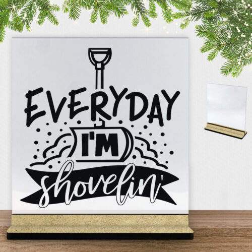 Funny Christmas - Everyday I'm shovelin' | Glasskilt inkl. fod (træfiber)
