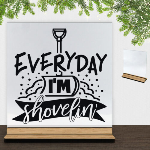 Funny Christmas - Everyday I'm shovelin' | Glasskilt inkl. fod (træfinér)