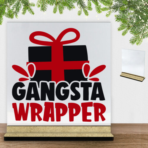 Funny Christmas - Gangsta wrapper | Glasskilt inkl. fod (træfiber)