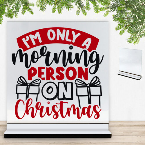 Funny Christmas - I'm only a morning person on christmas | Glasskilt inkl. fod med farvet overflade
