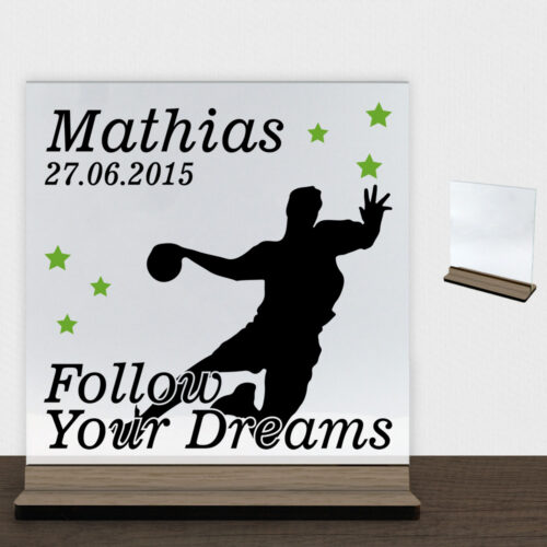 Follow Your Dreams Håndbold #1 | Glasskilt inkl. fod (træfinér)