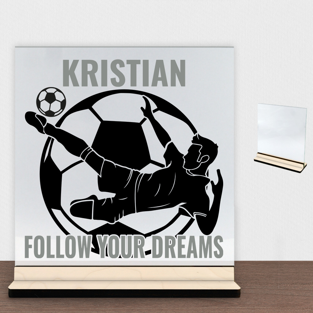 Follow Your Dreams Fodbold #1 | Glasskilt inkl. fod (poppel krydsfinér)