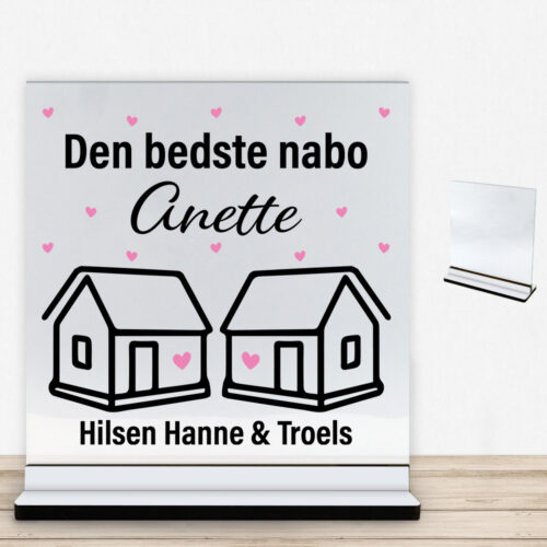 Den bedste nabo... | Glasskilt inkl. fod med farvet overflade