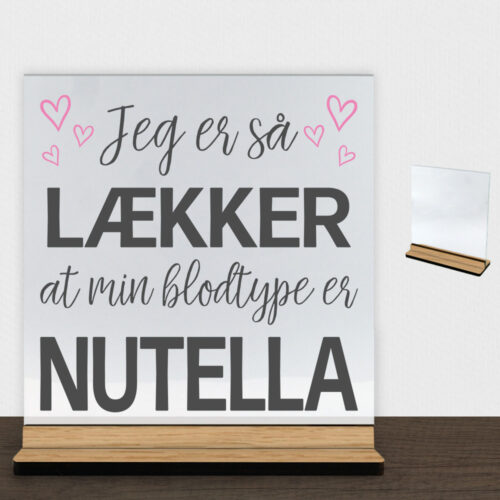 Jeg er så lækker... | Glasskilt inkl. fod (træfinér)