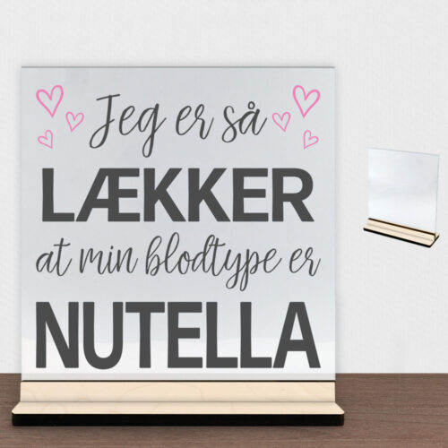 Jeg er så lækker... | Glasskilt inkl. fod (poppel krydsfinér)