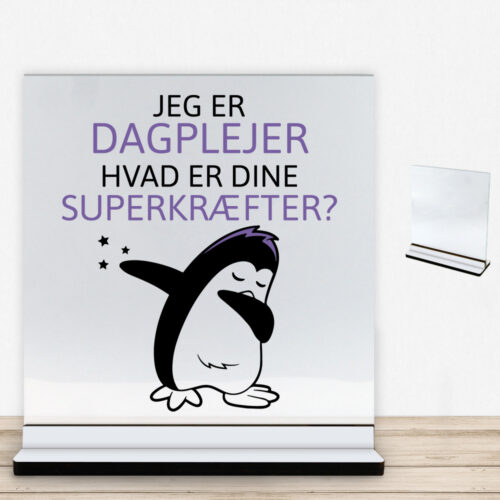 Jeg er dagplejer, hvad er dine superkræfter | Glasskilt inkl. fod med farvet overflade