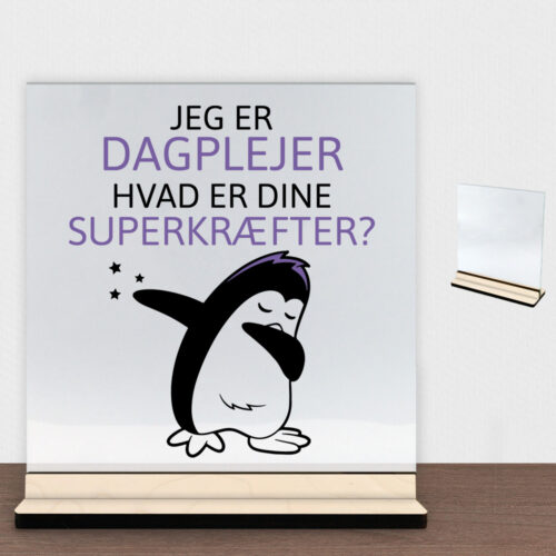 Jeg er dagplejer, hvad er dine superkræfter | Glasskilt inkl. fod(poppel krydsfinér)