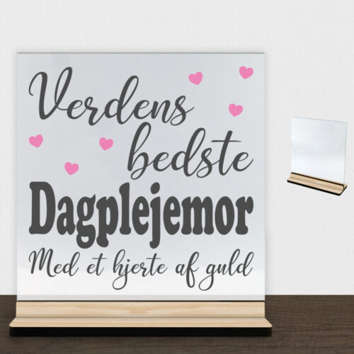 Verdens bedste dagplejemor #2 | Glasskilt inkl. fod (træfinér)