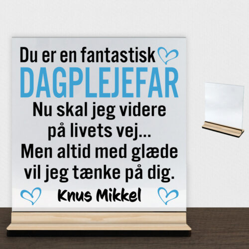 Du er en fantastisk dagplejefar #1 | Glasskilt inkl. fod (træfinér)