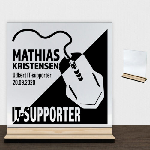 Udlært it-supporter design 1 | Glasskilt inkl. fod (træfinér)