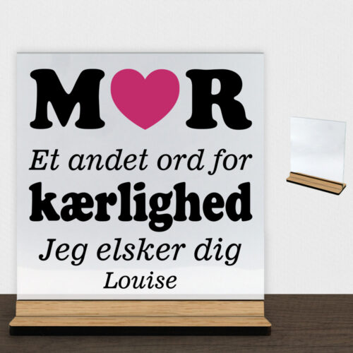 Alternative view of Mor et andet ord for kærlighed... | Glasskilt inkl. fod (træfinér)