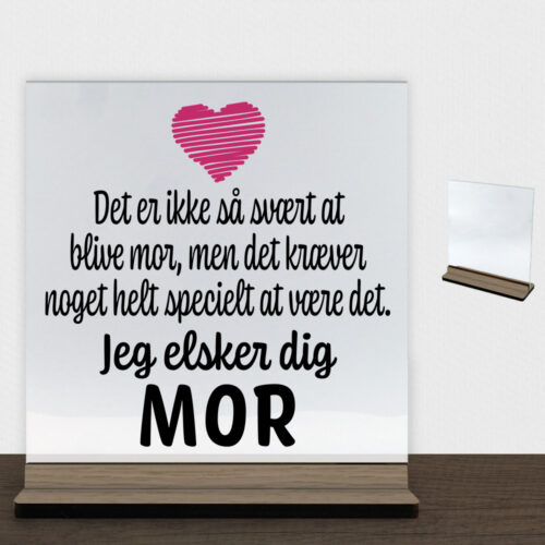 Det er ikke så svært at blive mor.. | Glasskilt inkl. fod (træfinér)