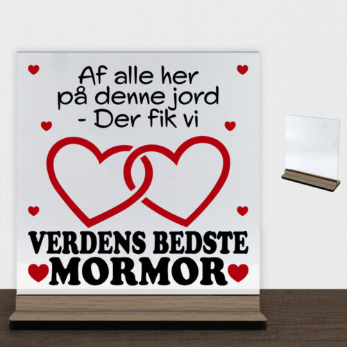 Alternative view of Af alle her på denne jord... - mormor | Glasskilt inkl. fod (træfinér)