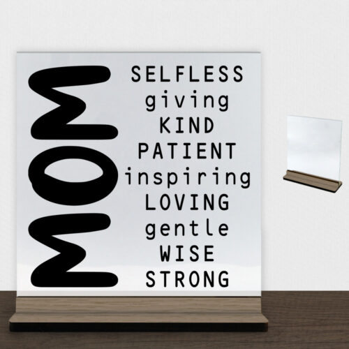 Mom, selfless giving kind... | Glasskilt inkl. fod (træfinér)