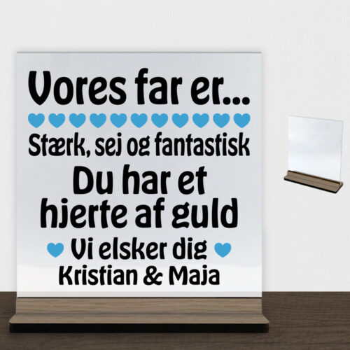 Alternative view of Min far er stærk, sej og fantastisk... | Glasskilt inkl. fod (træfinér)