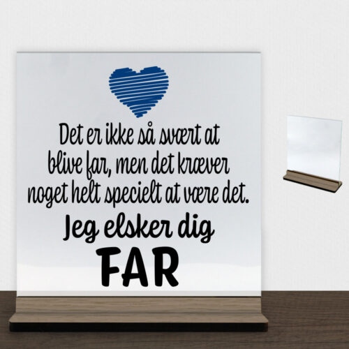 Det er ikke så svært at blive far... | Glasskilt inkl. fod (træfinér)