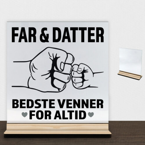Alternative view of Bedste venner for altid - far | Glasskilt inkl. fod (træfinér)