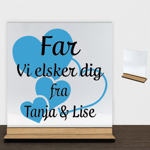 Alternative view of Far jeg elsker dig m. hjerter | Glasskilt inkl. fod (træfinér)