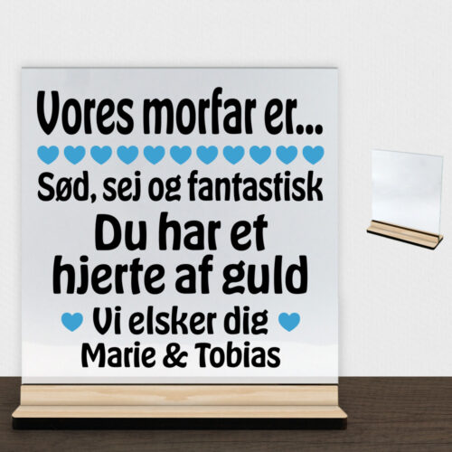 Alternative view of Min morfar er sød, sej og fantastisk... | Glasskilt inkl. fod (træfinér)