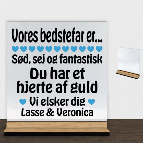 Alternative view of Min bedstefar er sød, sej og fantastisk... | Glasskilt inkl. fod (træfinér)