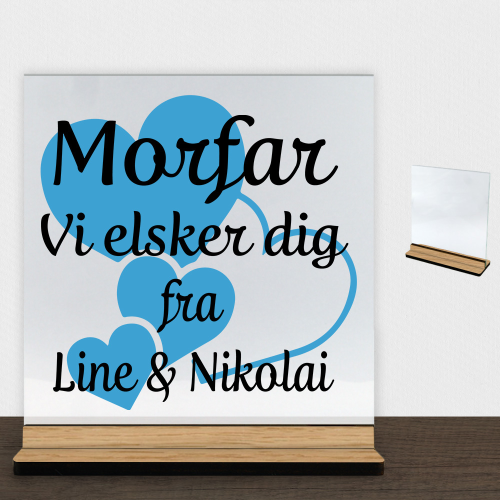 Morfar jeg elsker dig m. hjerter | Glasskilt inkl. fod (træfinér) - Billede 2