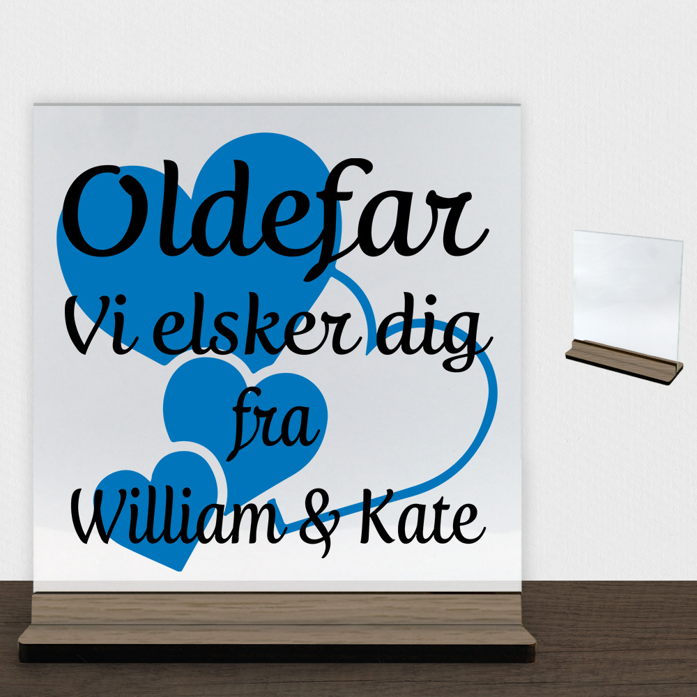 Oldefar jeg elsker dig m. hjerter | Glasskilt inkl. fod (træfinér) - Billede 2