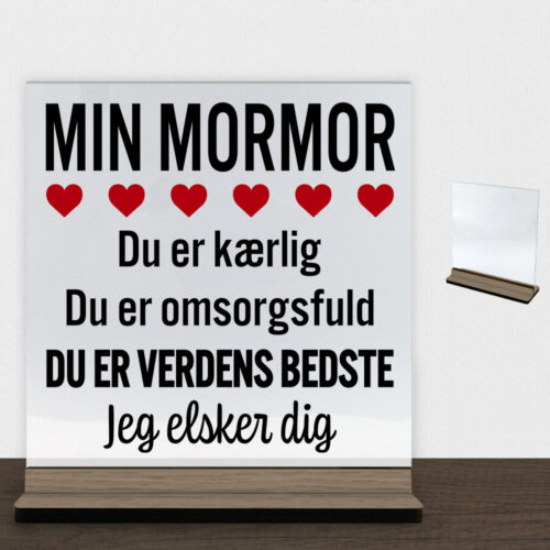 Min mormor er verdens bedste | Glasskilt inkl. fod (træfinér)