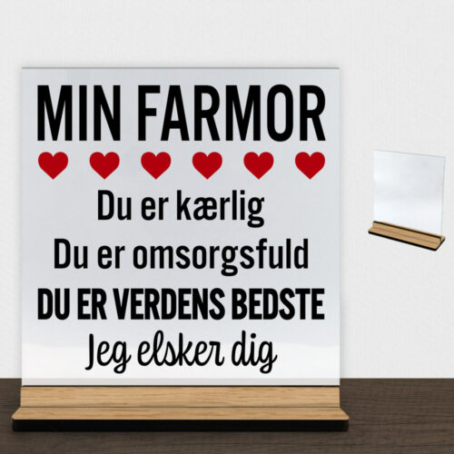 Min farmor er verdens bedste | Glasskilt inkl. fod (træfinér)