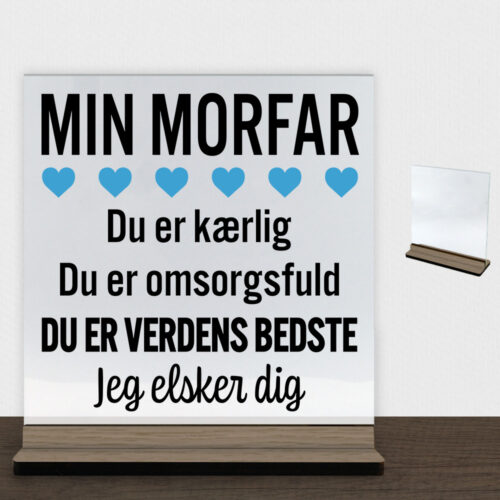 Min morfar er verdens bedste | Glasskilt inkl. fod (træfinér)