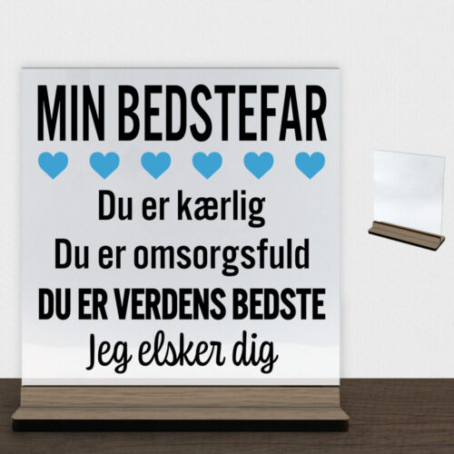 Min bedstefar er verdens bedste | Glasskilt inkl. fod (træfinér)